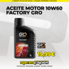 Aceite motor 10W60 Factory GRO